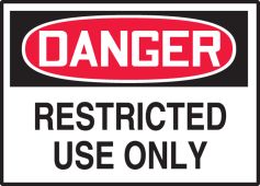 OSHA Danger Safety Label: Restricted Use Only