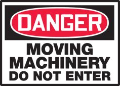 OSHA Danger Safety Label: Moving Machinery Do Not Enter
