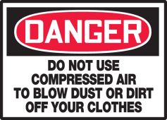 OSHA Danger Safety Label: Do Not Use Compressed Air