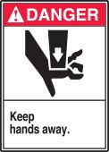 ANSI Danger Safety Label: Keep Hands Away