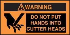 ANSI Warning Safety Label: Do Not Put Hands Into Cutter Heads