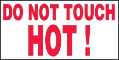 Safety Label: Do Not Touch - Hot!