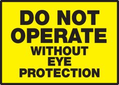 Safety Label: Do Not Operate Without Eye Protection