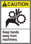 ANSI Caution Safety Label: Keep Hands Away From Machinery