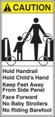 ANSI Caution Safety Label: Hold Handrail, Hold Child's Hand, Keep Feet Away From Side Panel, Face Forward, No Baby Strollers, No Riding Barefoot