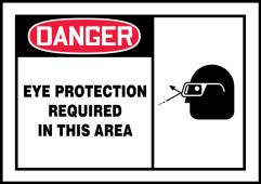OSHA Danger Safety Label: Eye Protection Required In This Area