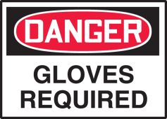 OSHA Danger Safety Label: Gloves Required