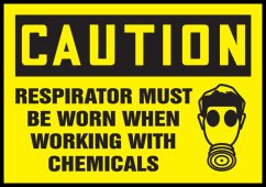 OSHA Caution Safety Label: Respirator Must Be Worn When Working With Chemicals