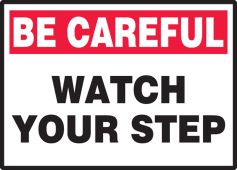 Be Careful Safety Label: Watch Your Step