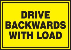 Safety Label: Drive Backwards With Load