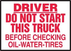 Driver Safety Label: Do Not Start This Truck Before Checking Oil-Water-Tires