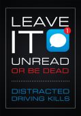 Texting & Driving Safety Label: Leave It Unread Or Be Dead - Distracted Driving Kills