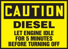 OSHA Caution Safety Label: Diesel - Let Engine Idle For 5 Minutes Before Turning Off