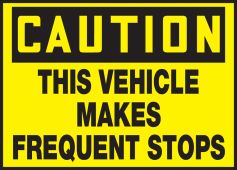 OSHA Caution Safety Label: This Vehicle Makes Frequent Stops