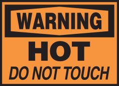 OSHA Warning Safety Label: Hot - Do Not Touch