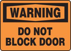 OSHA Warning Safety Sign: Do Not Bock Door