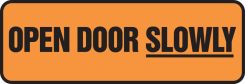 Safety Sign: Open Door Slowly