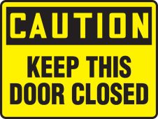 OSHA Caution Safety Sign: Keep This Door Closed