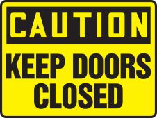 OSHA Caution Safety Sign: Keep Doors Closed