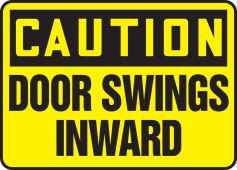 OSHA Caution Safety Sign: Door Swings Inward