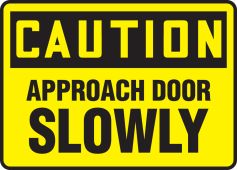 OSHA Caution Safety Sign: Approach Door Slowly
