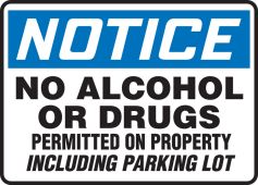 OSHA Notice Safety Sign: No Alcohol Or Drugs Permitted On Property Including Parking Lot