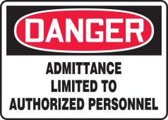 OSHA Danger Safety Sign: Admittance Limited To Authorized Personnel