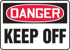 Contractor Preferred OSHA Danger Safety Sign: Keep Off