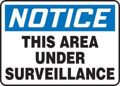 OSHA Notice Safety Sign: This Area Under Surveillance