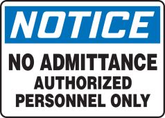 Notice Safety Sign: No Admittance - Authorized Personnel Only