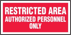 Restricted Area Safety Sign: Authorized Personnel Only