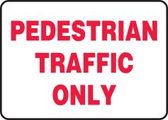 Safety Sign: Pedestrian Traffic Only