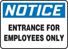 OSHA Notice Safety Sign: Entrance For Employees Only