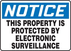 OSHA Notice Safety Sign: This Property Is Protected By Electronic Surveillance