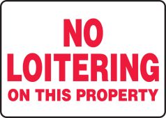 Safety Sign: No Loitering On This Property