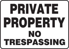 Safety Sign: Private Property - No Trespassing