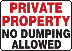 Safety Sign: Private Property - No Dumping Allowed