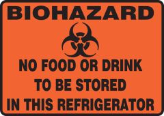 Biohazard Safety Sign: No Food Or Drink To Be Stored In This Refrigerator