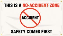 Safety Banners: This Is A No-Accident Zone - Safety Comes First