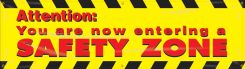Safety Banners: Attention - You Are Now Entering A Safety Zone