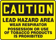 OSHA Caution Safety Sign: Lead Hazard Area - Wear Respirator - Possession Or Use Of Tobacco Products Is Prohibited