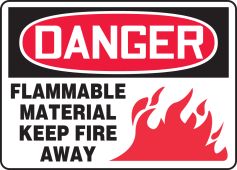 OSHA Danger Safety Sign: Flammable Material - Keep Fire Away