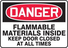 OSHA Danger Safety Sign: Flammable Materials Inside - Keep Door Closed At All Times