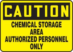 OSHA Caution Safety Sign: Chemical Storage Area Authorized Personnel Only