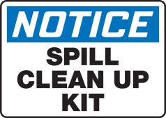 OSHA Notice Safety Sign: Spill Clean Up Kit