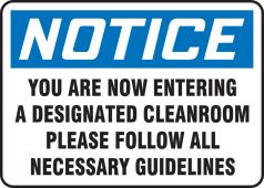 OSHA Notice Safety Sign: You Are Now Entering A Designated Cleanroom - Please Follow All Necessary Guidelines