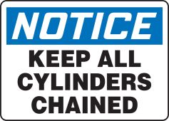OSHA Notice Safety Sign: Keep All Cylinders Chained