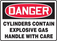 OSHA Danger Safety Sign: Cylinders Contain Explosive Gas- Handle With Care