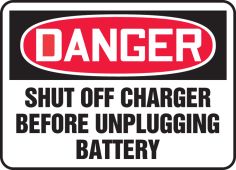 OSHA Danger Safety Sign: Shut Off Charger Before Unplugging Battery