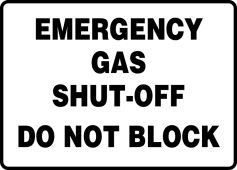 Safety Sign: Emergency Gas Shut-Off - Do Not Block